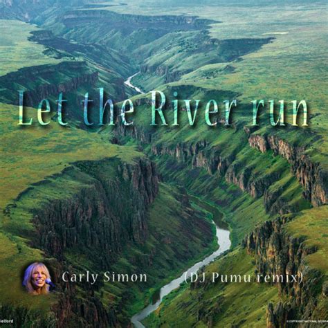 Stream Let The River run, Carly Simon. (makina rmx) by DJ Pumu | Listen ...