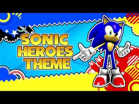 Sonic Heroes Theme Song!!! - YouTube