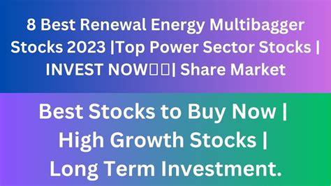 8 Best Renewal Energy Multibagger Stocks 2023 |Top Power Sector Stocks | INVEST NOW🔥🥳| Share ...