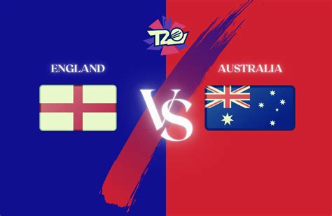 England Vs Australia T20 World Cup Prediction and Preview