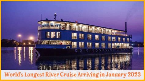 World's Longest River Cruise From Varanasi to Assam in January 2023