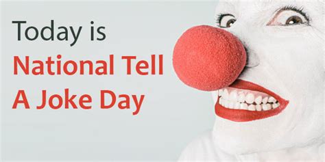 Today is National Tell A Joke Day - Laugh Break