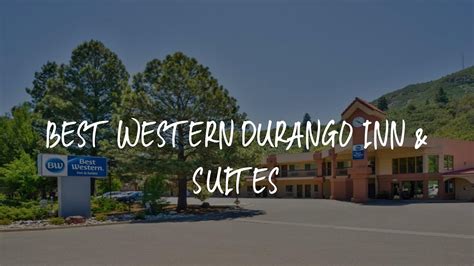 Best Western Durango Inn & Suites Review - Durango , United States of ...