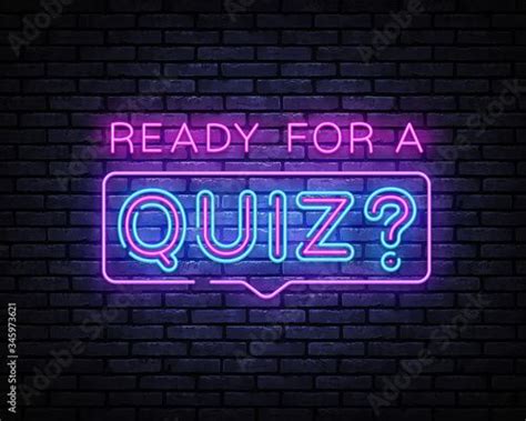 Stock Image: Quiz Neon Sign Vector. Ready for a Quiz neon inscription, design template, modern ...