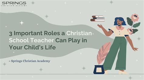 3 Important Roles a Christian School Teacher Can Play in Your Child’s Life by Springs Christian ...