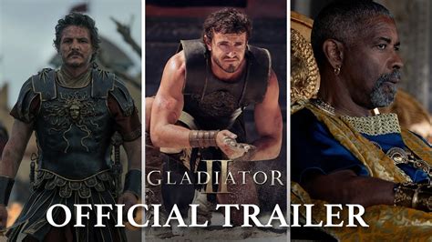 Gladiator II | Official Trailer (2024 Movie) - Paul Mescal, Pedro Pascal, Denzel Washington ...