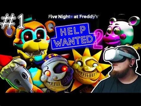 FIRST TIME IN VR! PLAYING THE NEW FNAF HELP WANTED 2! - PART 1 : r ...