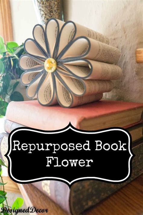 DIY Repurposed Book Flower! | Old book crafts, Diy repurposed books ...