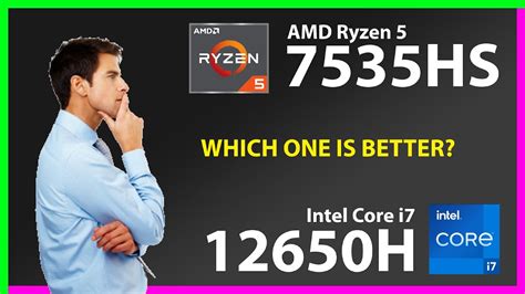 AMD Ryzen 5 7535HS vs INTEL Core i7 12650H Technical Comparison - YouTube