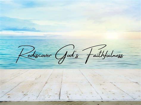 4 Simple Steps to Rediscover God’s Faithfulness – Hebrews 12 Endurance