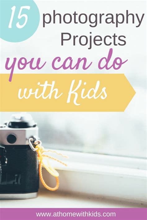 15 Photography Projects for Kids - At Home With Kids