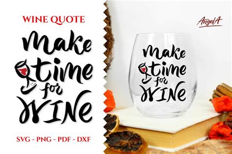 Wine glass quote Make time for wine. Bag quotes