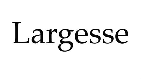 How to Pronounce Largesse - YouTube