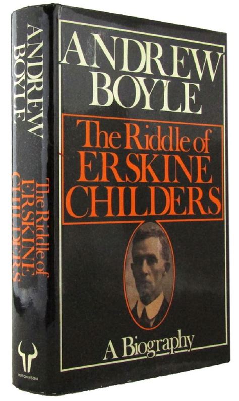 THE RIDDLE OF ERSKINE CHILDERS by Childers, Erskine; Boyle, Andrew: (1977) | Kay Craddock ...