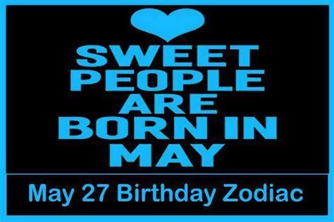 May 27 Zodiac Sign, May 27th Zodiac, Personality, Love, Compatibility ...