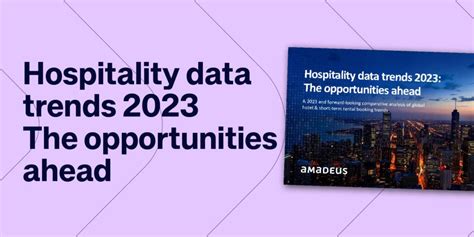 Hospitality Data Trends 2023: The Opportunities Ahead | Amadeus Hospitality