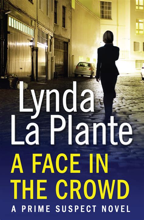 Prime Suspect 2: A Face in the Crowd | Book by Lynda La Plante ...