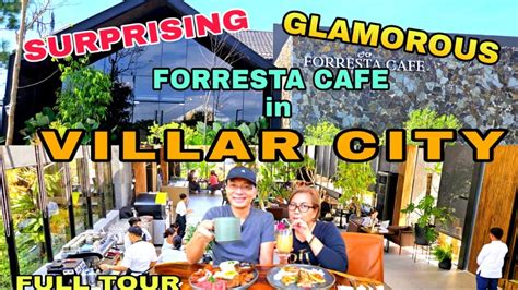 The First Elegant "Forresta Cafe" of Villar City! Full Tour & Food ...