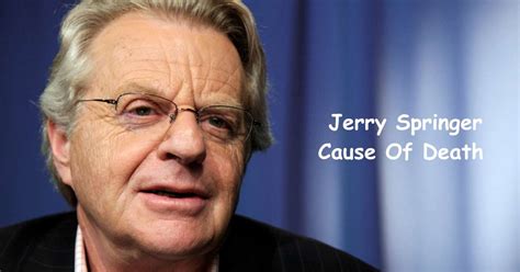 The 'Illness Was Sudden' Official Jerry Springer Cause Of Death - Lake ...