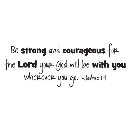 Be Strong & Courageous Wall Quotes™ Decal | WallQuotes.com