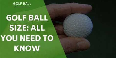 Golf Ball Size: All You Need to Know