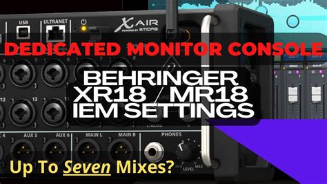 Set Up Your Behringer XR18 As A Dedicated IEM Monitor Console - Midas MR18 IEM System Setup ...