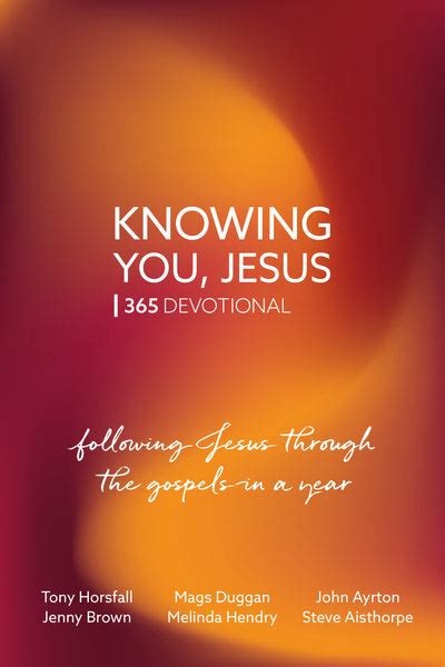 Knowing You, Jesus: following Jesus through the gospels in a year – BRFonline