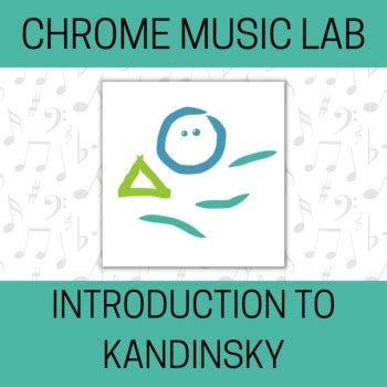 Introduction to Kandinsky - Chrome Music Lab Lesson (Virtual or In Person!)