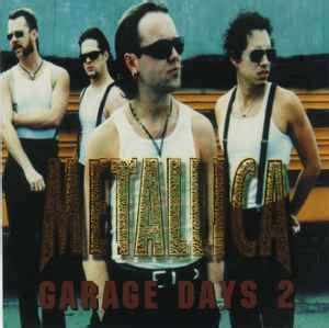 Metallica - Garage Days 2 (CD) | Discogs