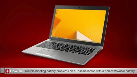 Toshiba How-To: Troubleshooting battery issues on a Toshiba laptop that has a non-removable ...