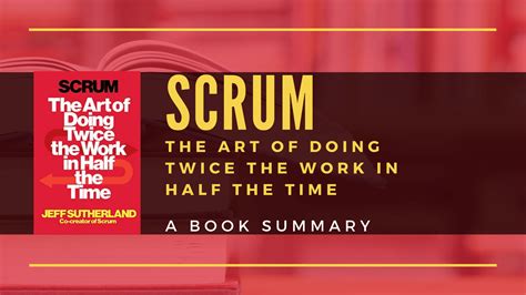 How Scrum Helps To Complete Twice The Work In Half The Time