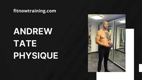 Andrew Tate Físico, Entrenamiento y Dieta - FitNowTraining