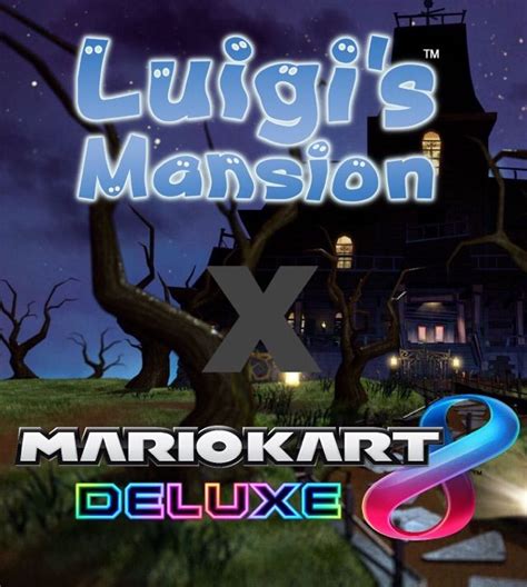 Luigi's Mansion x Mario Kart 8 Deluxe | Mario Kart Amino