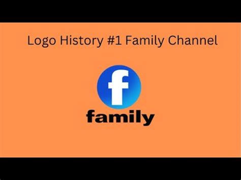 Logo History #1 - Family Channel - YouTube