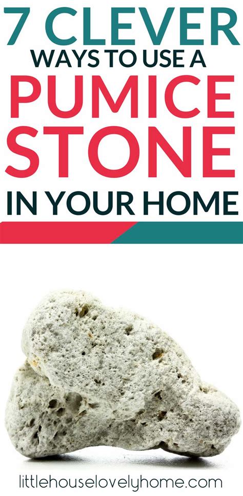 12 Clever Ways to Use a Pumice Stone in Your Home