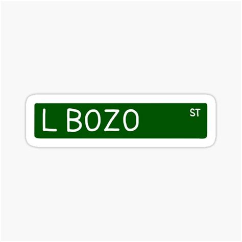 "L Bozo Street" Sticker by jcdeegs123 | Redbubble