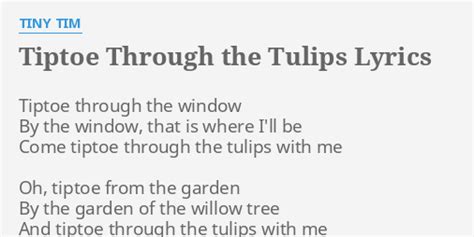 "TIPTOE THROUGH THE TULIPS" LYRICS by TINY TIM: Tiptoe through the ...