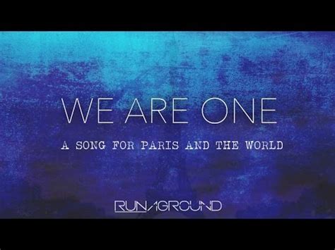 "We Are One" - A Song For Paris & The World - RUNAGROUND Original - YouTube