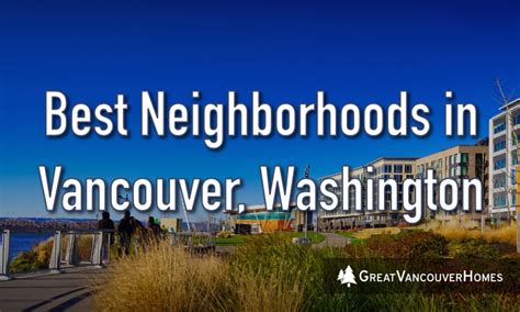 Best Neighborhoods in Vancouver, Washington [Insider's Guide]