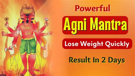 Powerful Agni Gayatri Mantra :108 Times to lose weight quickly | Divine peace weight loss ...