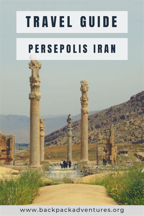 A Persepolis Travel Guide: how to visit Persepolis Iran - Backpack ...