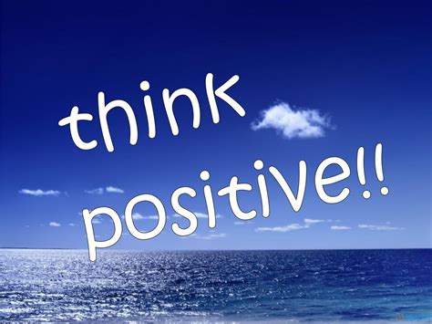 HD WALLPAPERS FOR DESKTOP: Think Positive