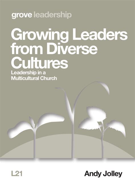 L 21 Growing Leaders from Diverse Cultures: Leadership in a ...