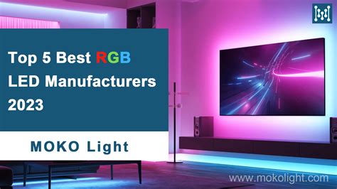 Top 5 Best RGB LED Manufacturers 2024 - MOKOLight