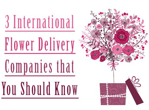 3 International Flower Delivery Companies That You Should Know
