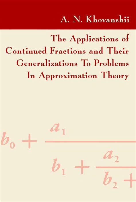 The Applications Of Continued Fractions And Their Generalizations To Problems In Approximation ...