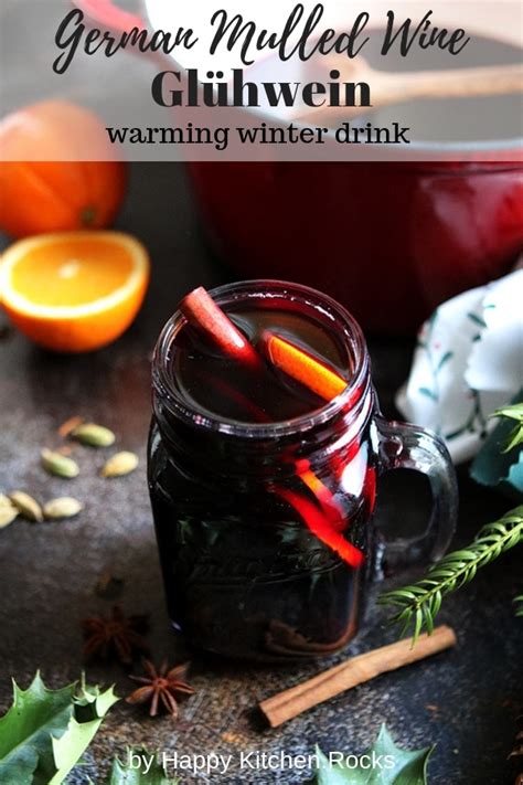 German Mulled Wine: Gluhwein • Happy Kitchen