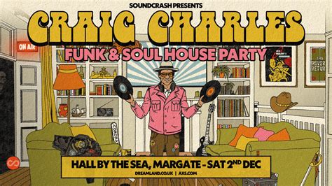 Dreamland Margate Craig Charles Funk and Soul House Party