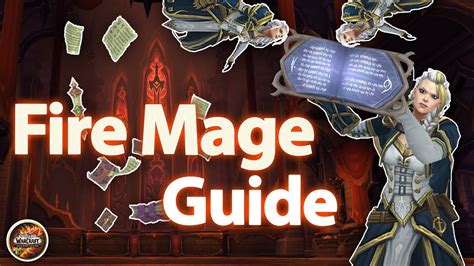 Fire Mage Academy: The Ultimate Preparation Guide for your Fire Mage in Raiding and Mythic+ ...