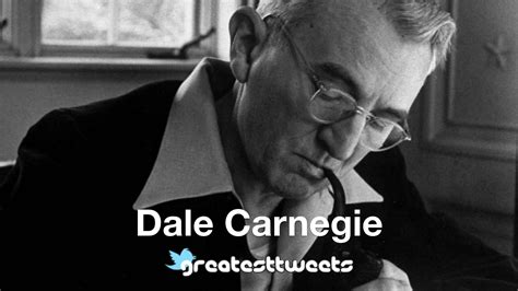 Dale Carnegie Biography and Quotes – GreatestTweets.com